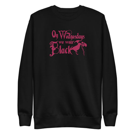 On Wednesday We Wear Black, Gothic Style, Embroidered Unisex Premium Sweatshirt